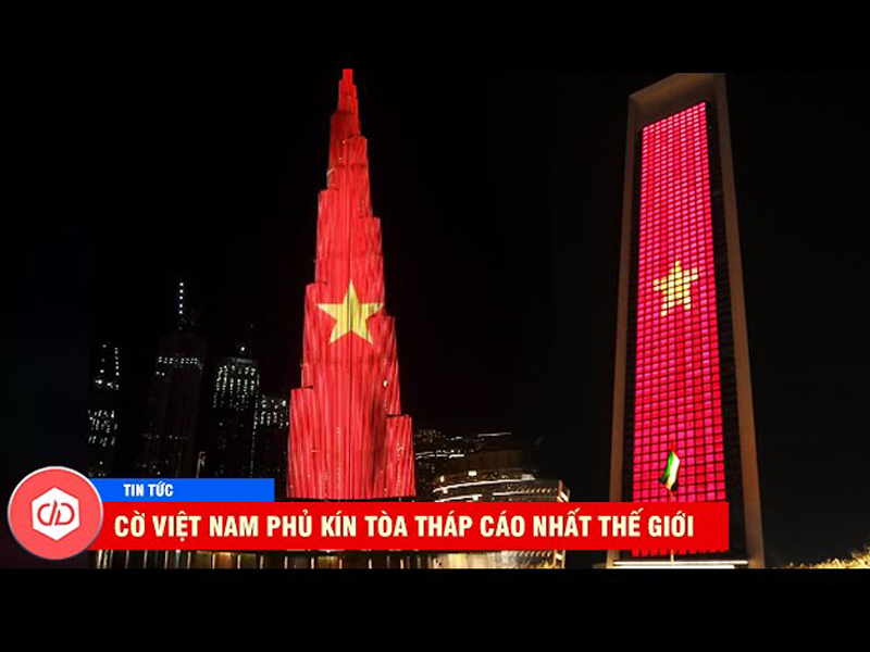 Cờ Việt Nam phủ kín tòa tháp cao nhất thế giới